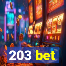 203 bet